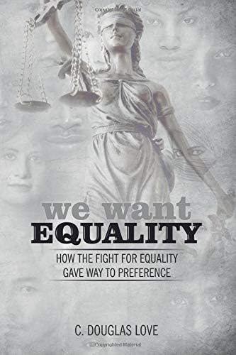 We Want Equality: How the Fight For Equality Gave Way To Preference