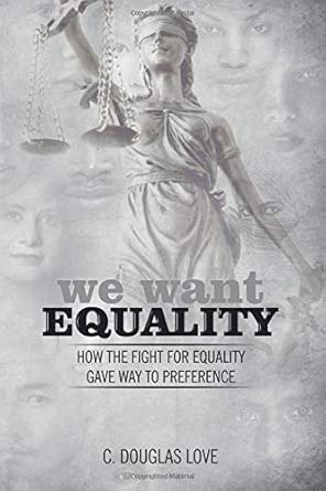 We Want Equality: How the Fight For Equality Gave Way To Preference