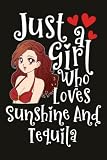  Sunshine And Tequila Notebook Planner - Just A Girl Who Loves Sunshine And Tequila: Lined Journal, 6x9 inch, over 100 pages,Schedule,Personal Budget,Budget Tracker,Hourly