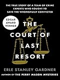 Image de The Court of Last Resort: The True Story of a Team of Crime Experts Who Fought to Save the Wrongfull