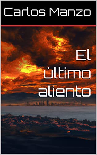 El último aliento (Spanish Edition) - Manzo, Carlos