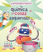 ¡Experimentamos! La química de las cosas asquerosas 8491426434 Book Cover