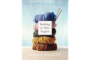 Knitting In Plain English: Learn To Knit The Fun, Fast, and Easy...