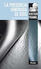 La presencia ignorada de Dios: Psicoterapia y religión (fuera de colección)