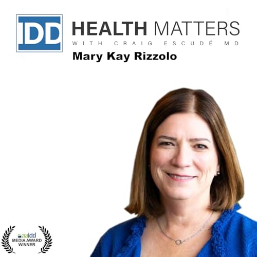 Ep 121: Mary Kay Rizzolo Champions Strengths-Based Accreditation for People with IDD