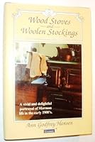 Wood Stoves and Woolen Stockings (019101) 1555033032 Book Cover