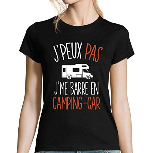 J'peux Pas j'me Barre en Camping-Car | T-Shirt Femme Humour/Fun/Drôle pour Les Amoureux de Voyages et de ballades...