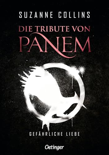 Die Tribute von Panem 2: Gefährliche Liebe: Die Fortsetzung der international erfolgreichen dystopischen Jugendbuch-Bestsellerreihe