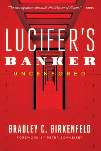Lucifer's Banker Uncensored: The Untold Story of How I Destroyed Swiss