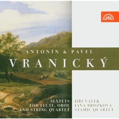 Antonin & Pavel Vranicky - Sextets for Flute, Oboe and String Quartets