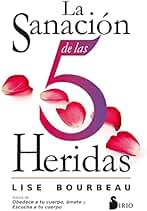 Sanación de las 5 heridas, la (LA OTRA CIENCIA)