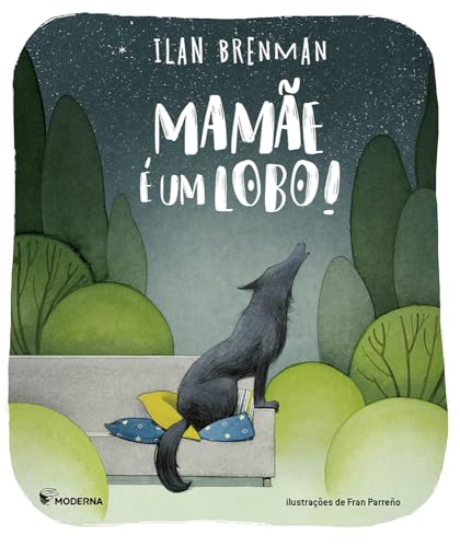 Mamãe é um lobo!: