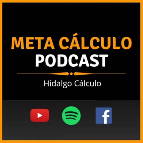 『META CÁLCULO PODCAST | HIDALGO CÁLCULO』のカバーアート