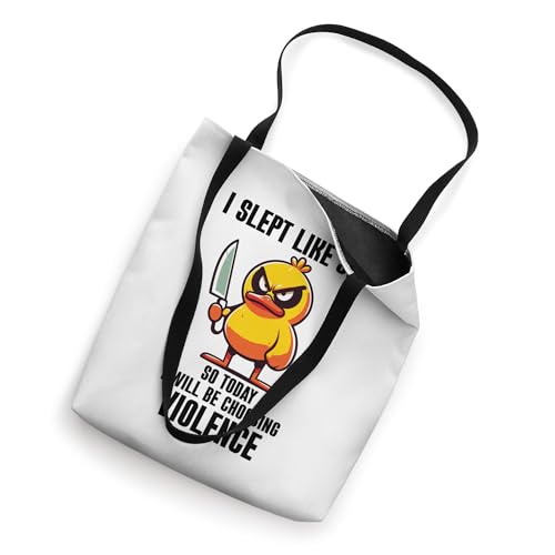 Bolso tipo tote con diseño de pato violento: 'I Slept Like Shit So Today Will I Be Choosing Violence' miniatura 2