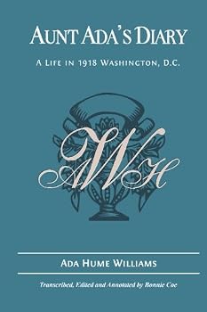 Paperback Aunt Ada's Diary: A Life in 1918 Washington, D.C. Book