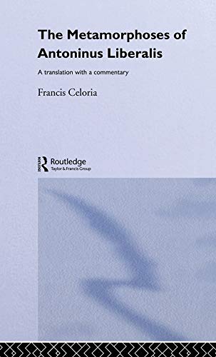The Metamorphoses of Antoninus Liberalis: A Translation with a Commentary