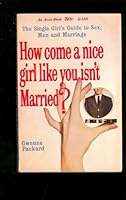 How Come a Nice Girl Like You Isn't Married? B000NPZUG6 Book Cover