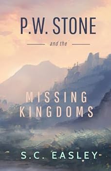 P. W. Stone and the Missing Kingdoms