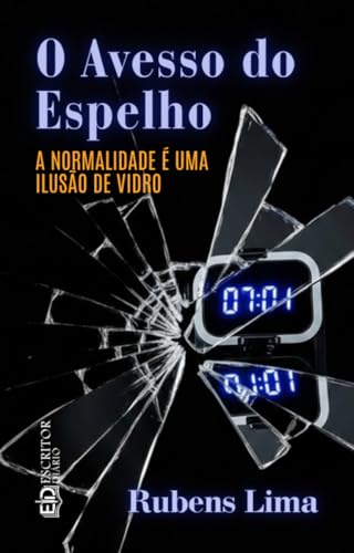 O Avesso do Espelho: A Normalidade é uma Ilusão de Vidro