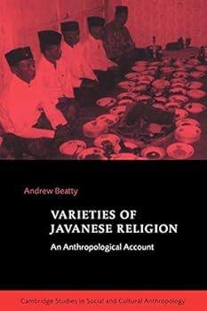 Paperback Varieties of Javanese Religion: An Anthropological Account (Cambridge Studies in Social and Cultural Anthropology, Series Number 111) Book