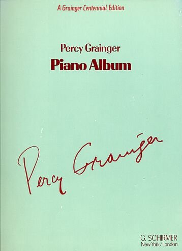 Percy Grainger Piano Album B000MGR0BY Book Cover