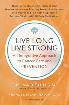 Live Long, Live Strong: An Integrative Approach to Cancer Care and PREVENTION