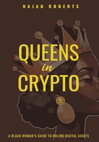 Queens in Crypto: A Black Woman’s Guide to Ruling Digital Assets - image 1