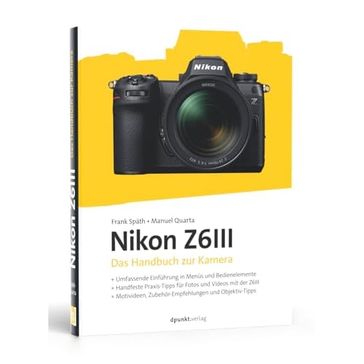 Nikon Z6III: Das Handbuch zur Kamera (dpunkt.kamerabuch)