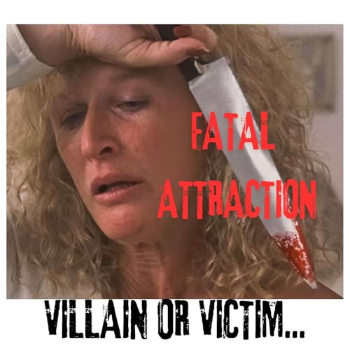 EPISODE 3: FATAL ATTRACTION