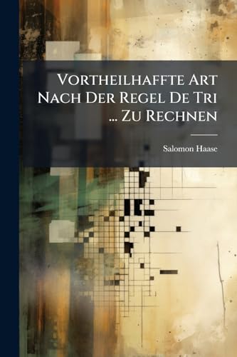 Vortheilhaffte Art Nach Der Regel De Tri ... Zu Rechnen