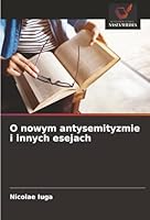 O nowym antysemityzmie i innych esejach (Polish Edition) 6207818172 Book Cover