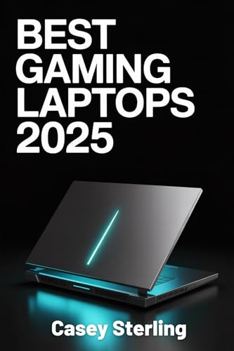BEST GAMING LAPTOPS 2025: A Buyer’s Guide to Next-Gen AI-Powered Rigs for Entry-Level, Mid-Range, and High-End Gaming. (Ultimate Laptop Buyer's Guide series) image 2