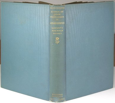 The Writings of John Burroughs Vol. IV Locusts ... B000JLGN7Y Book Cover