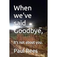 When we've said Goodbye,