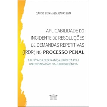 Capa do livro Aplicabilidade do Incidente de Resoluções de Demandas Repetitivas (IRDR) no Processo Penal