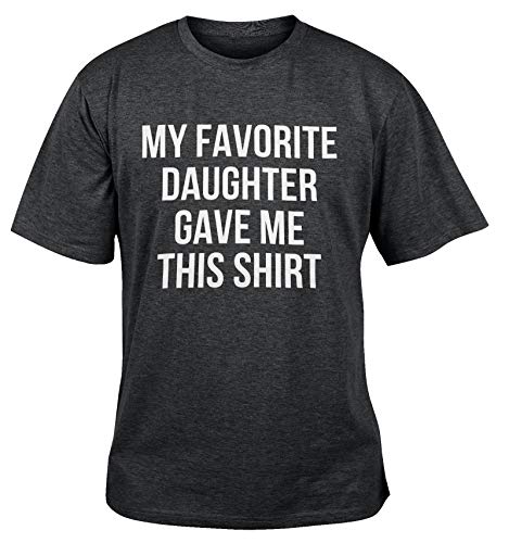 Product Image of the Fathers Day Shirt Men My Favorite Daughter Gave Me This TShirt New Dad Tee I Love My Daughter Shirts Dark Grey