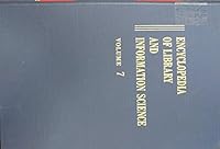 Encyclopedia of Library and Information Science: Volume 7 - Derunov: Konstantin Nikolaevitch: Dobrzhinksy: Yevgeniy Narkisovitch to Egypt: Libraries in 0824721071 Book Cover