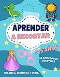  Aprender a recortar: Libro de actividades para recortar, pegar y colorear. Aprende a usar las tijeras para desarrollar la motricidad fina. Para niños ... y usar las tijeras con juegos educativos.