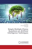 Simple Multiple Choice Questions on Artificial Intelligence Techniques 6206149366 Book Cover