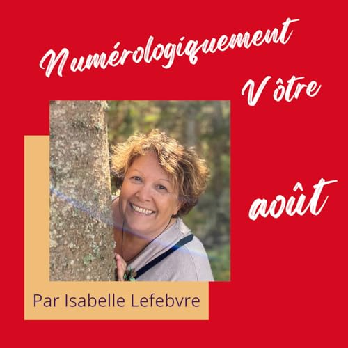 Couverture de Numérologie 2025, les ambiances d'août