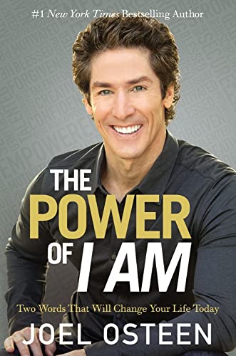 The Power of I Am: Two Words That Will Change Your Life Today