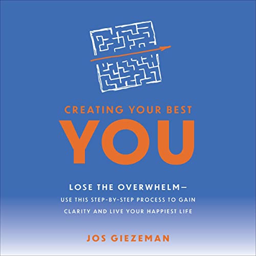 Creating Your Best You: Lose the Overwhelm by Jos Giezeman episode artwork