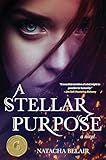 A Stellar Purpose (A Stellar Purpose trilogy Book 1)