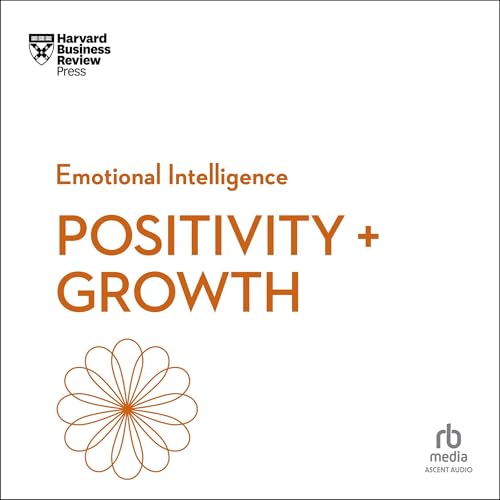 Positivity and Growth by Harvard Business Review episode artwork