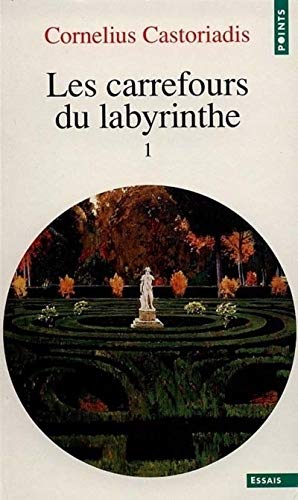 Les carrefours du labyrinthe, tome 1