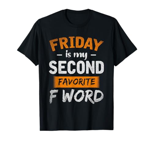 Vintage Friday Is My Second Favorite F Word T-Shirt