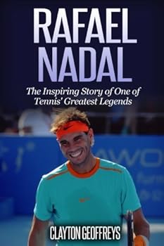 Paperback Rafael Nadal: The Inspiring Story of One of Tennis' Greatest Legends (Tennis Biography Books) Book