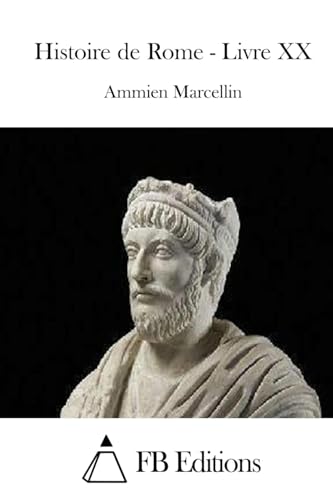 Histoire de Rome - Livre XX (French Edition)