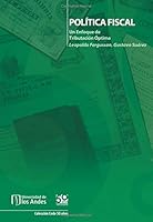 Politica Fiscal: Un Enfoque de Tributacion Optima 9586954471 Book Cover
