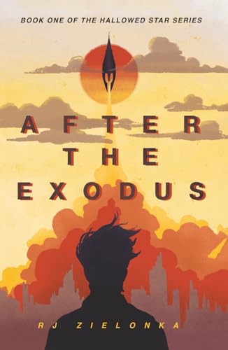 After the Exodus: Book One of The Hallowed Star Series